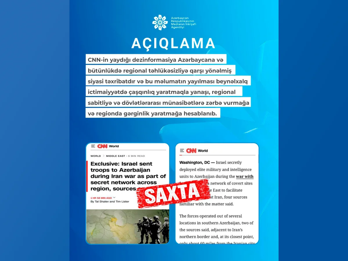 MEDİA: CNN-in Azərbaycanla bağlı dezinformasiyası siyasi təxribatdır