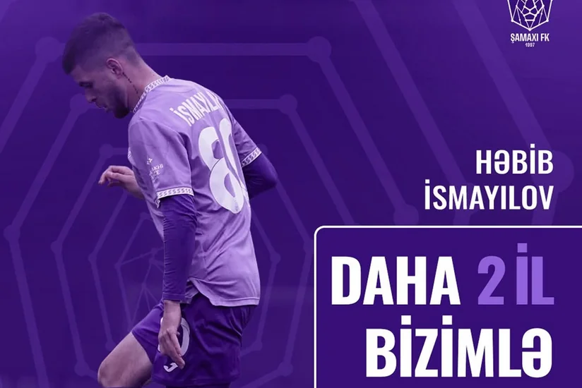 Şamaxı klubu Həbib İsmayılovla yeni müqavilə bağlayıb