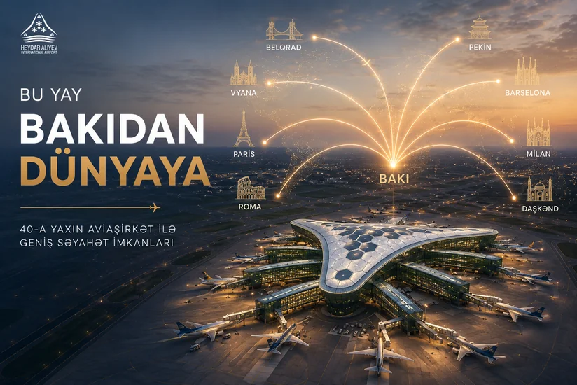 Bakı Aeroportu yay mövsümündə 40-a yaxın aviaşirkətlə geniş marşrut şəbəkəsi təqdim edir