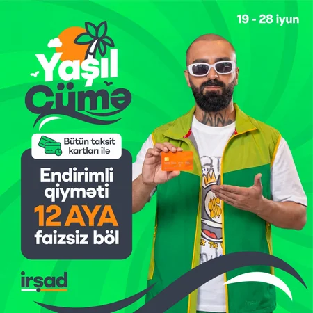 İrşad-da yay mövsümünə özəl böyük Yaşıl Cümə kampaniyası start götürdü