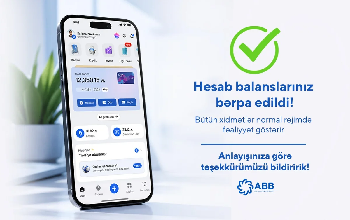 Müştərilərin hesab balansları bərpa edildi - ABB-dən açıqlama