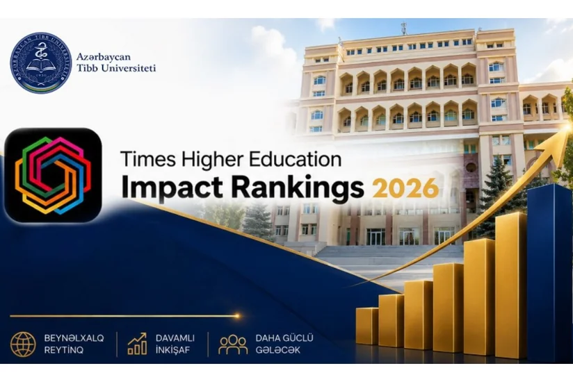 Azərbaycan Tibb Universiteti Times Higher Education qlobal Impact Rankings reytinqində irəliləyiş əldə edib