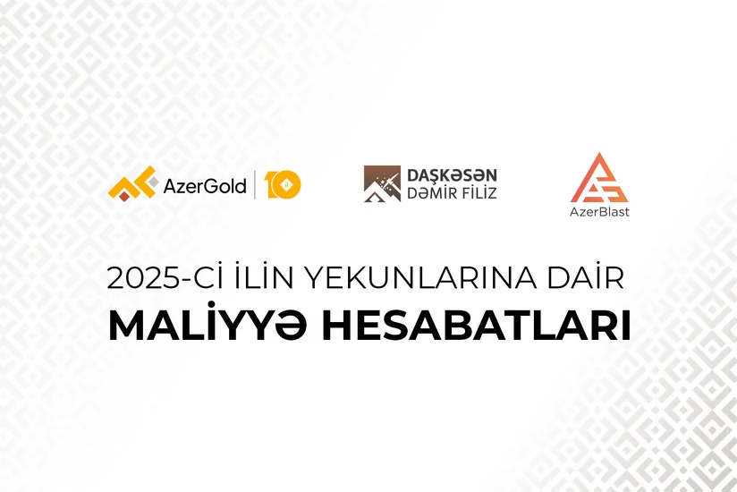 AzerGold QSC və onun törəmə şirkətlərinin 2025-ci ilin yekunlarına dair maliyyə nəticələri açıqlanıb