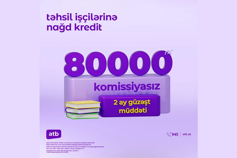 Azər Türk Bank təhsil işçiləri üçün sərfəli istehlak kreditləri kampaniyasına başladı