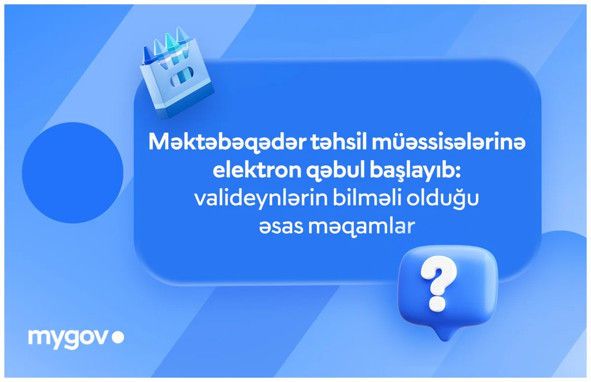Məktəbəqədər təhsil müəssisələrinə elektron qəbul başlayıb: valideynlərin bilməli olduğu əsas məqamlar