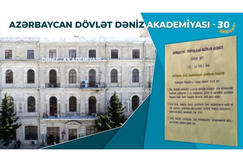 Azərbaycan Dövlət Dəniz Akademiyasının fəaliyyətə başlamasından 30 il ötür