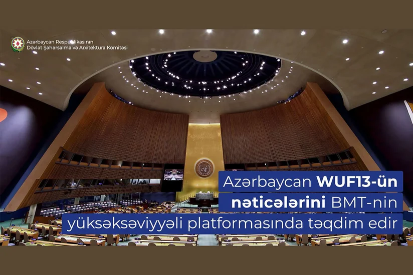 Azərbaycan WUF13-ün nəticələrini BMT-nin yüksəksəviyyəli platformasında təqdim edir