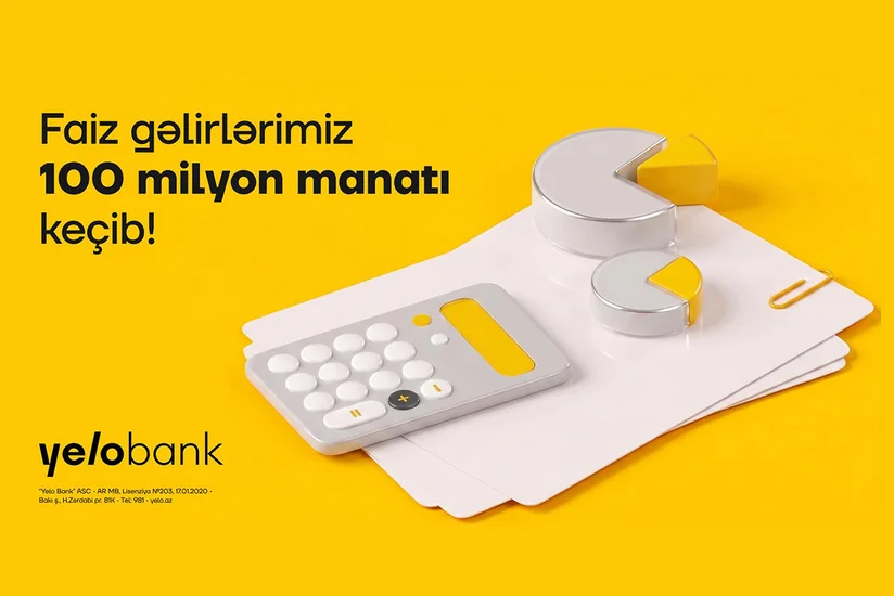 Yelo Bank ili 100 milyon manatdan çox faiz gəliri ilə yarıladı