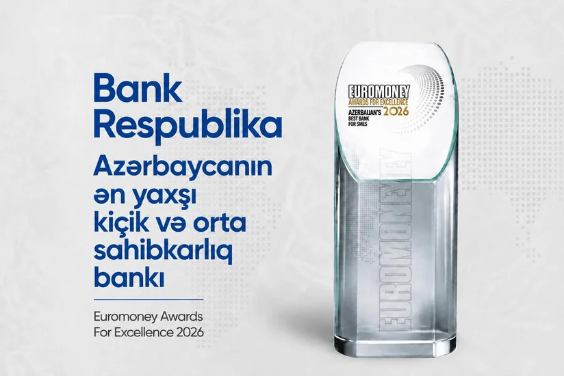 Euromoney nəşri Bank Respublikanı Azərbaycanın ən yaxşı kiçik və orta sahibkarlıq bankı elan etdi
