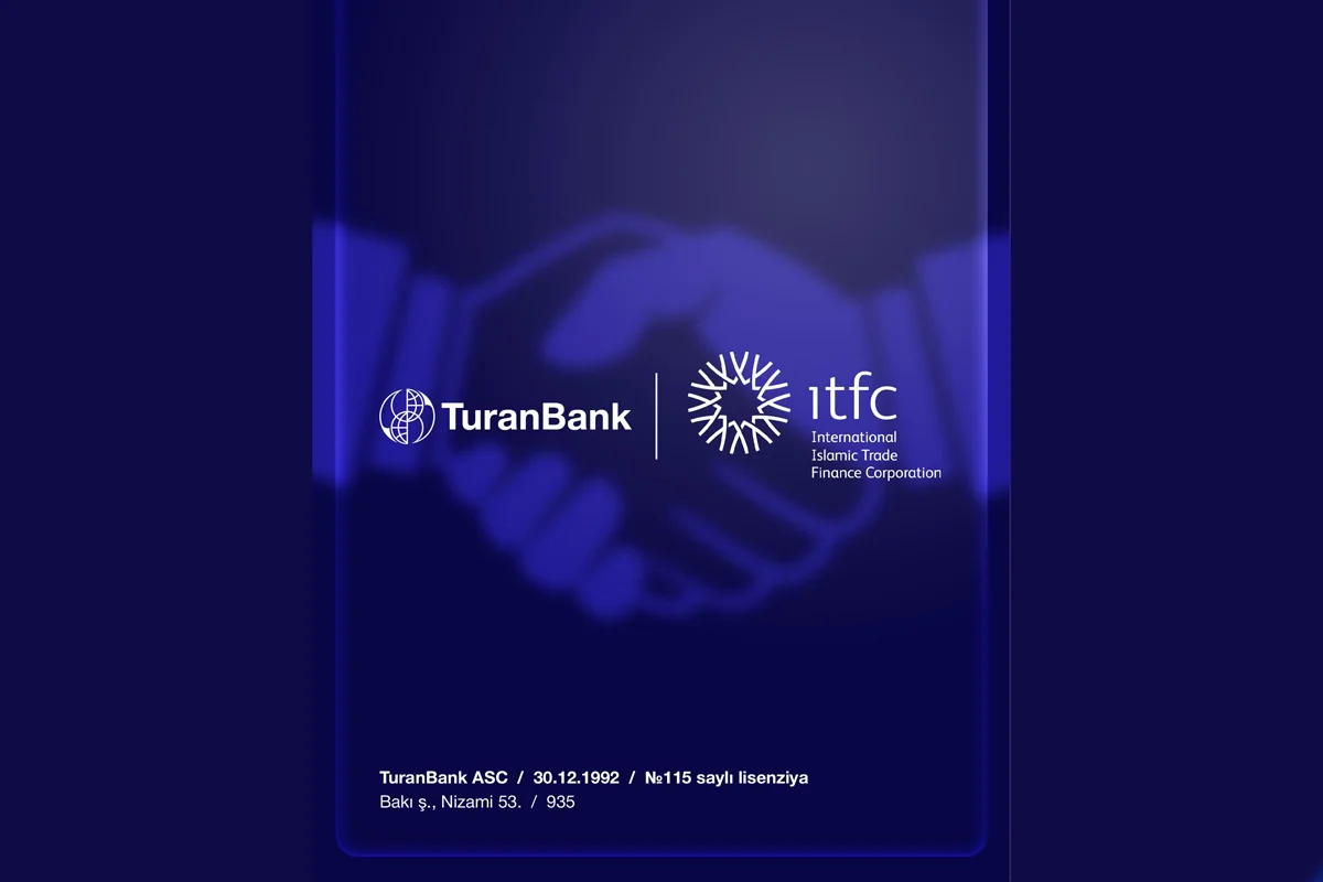 TuranBank və ITFC arasında maliyyələşmə üzrə uğurlu əməkdaşlıq davam edir