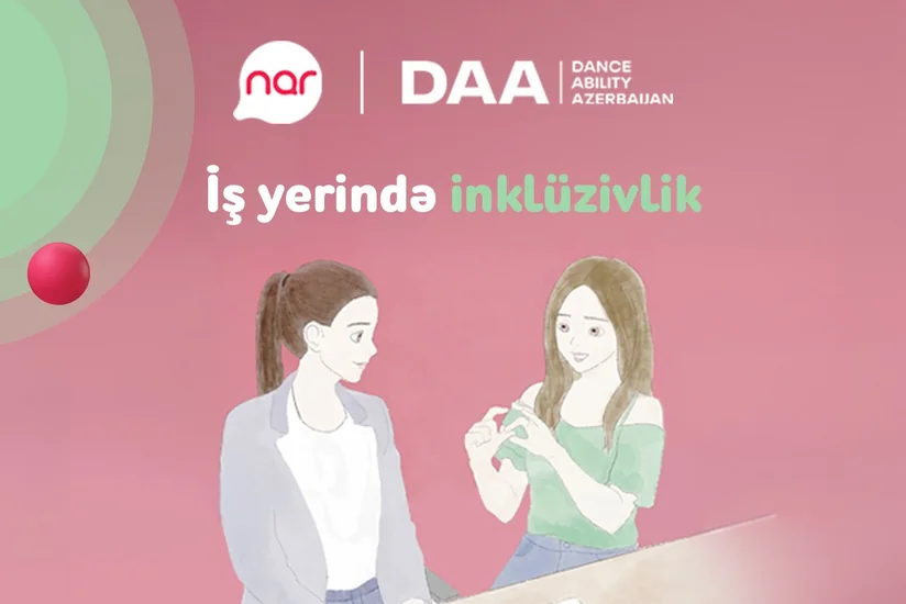 Narın dəstəyi ilə inklüzivliyə dair real həyat hekayələri təqdim edilir