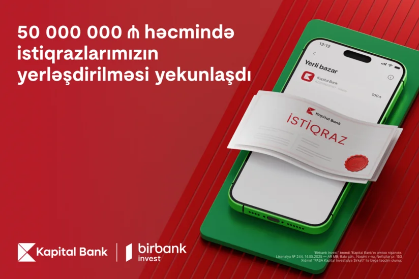 Kapital Bankın istiqrazlarına tələbat buraxılış həcmini üç dəfəyə yaxın üstələyib