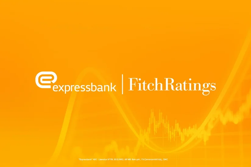 Fitch Ratings Expressbankın müsbət kredit reytinqini növbəti dəfə təsdiqləyib