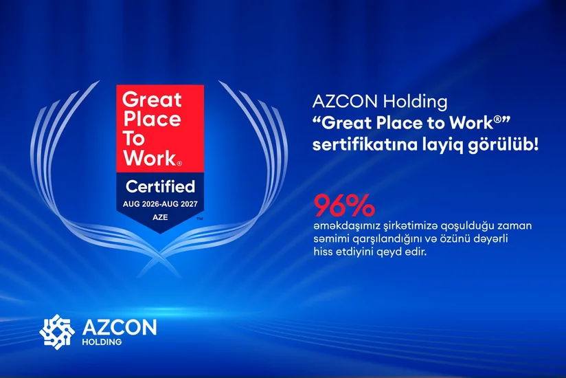 AZCON Holding beynəlxalq nüfuza malik Great Place to Work sertifikatına layiq görülüb