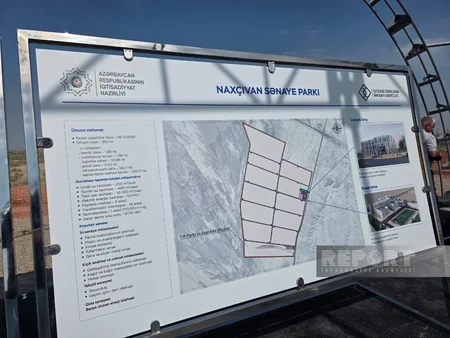 Naxçıvan Sənaye Parkı 310 hektar ərazini əhatə edəcək