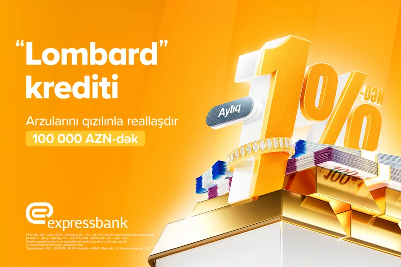 Aylıq 1 %-dən başlayan Lombard krediti