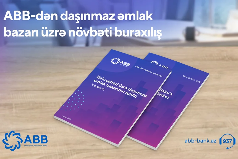 ABB-dən daşınmaz əmlak bazarı ilə bağlı mühüm araşdırma