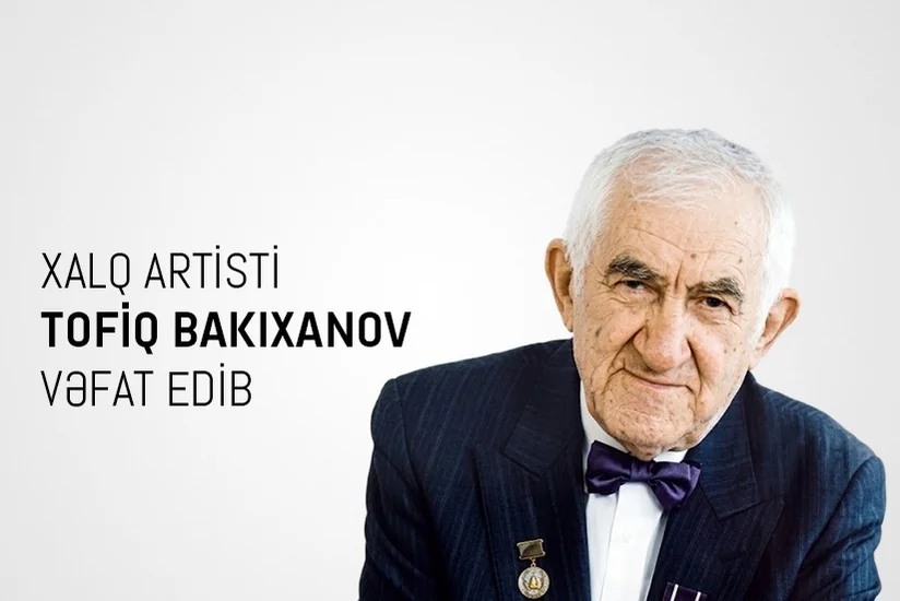 Mədəniyyət Nazirliyi Tofiq Bakıxanovun vəfatı ilə bağlı nekroloq yayıb