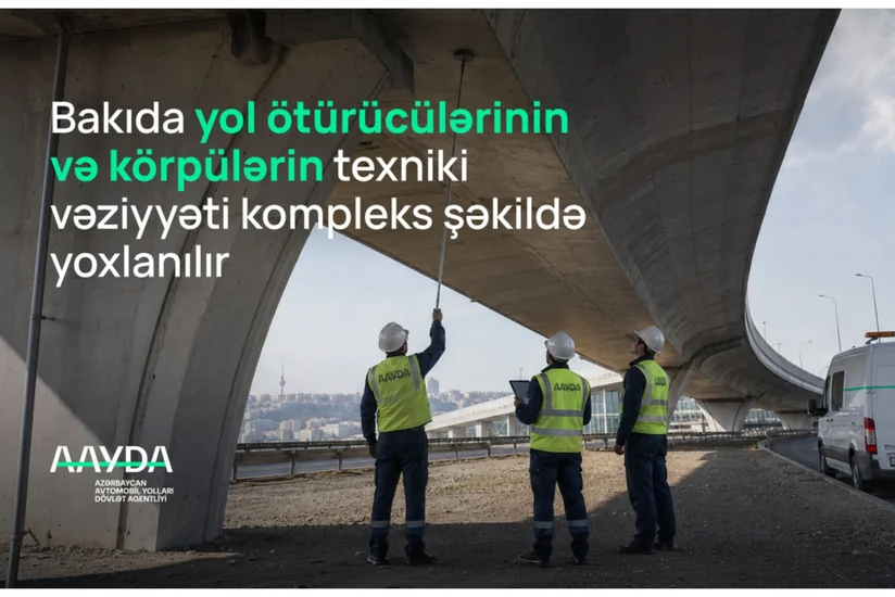 Bakıda yol ötürücülərinin və körpülərin texniki vəziyyəti yoxlanılır