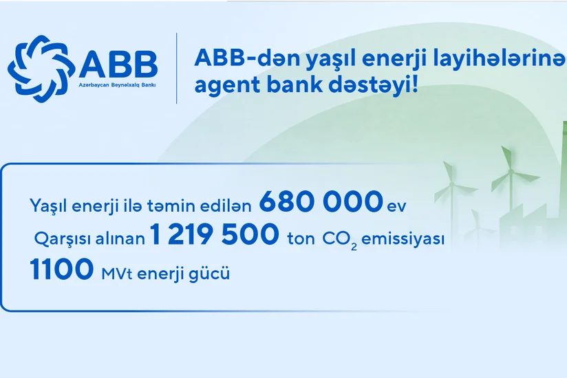 ABB-dən yaşıl enerji layihələrinə agent bank dəstəyi!
