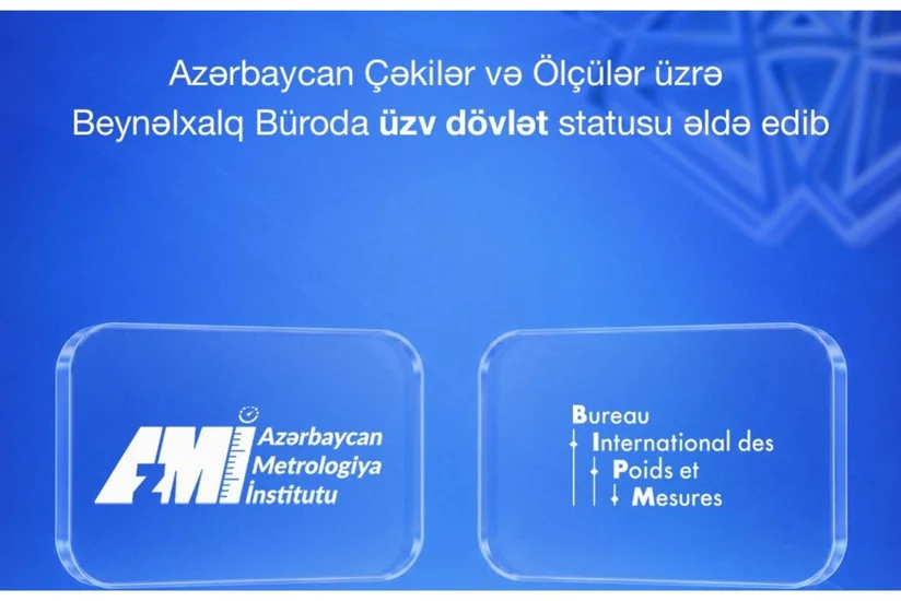 Azərbaycan Çəkilər və Ölçülər üzrə Beynəlxalq Büronun rəsmi üzvü olub