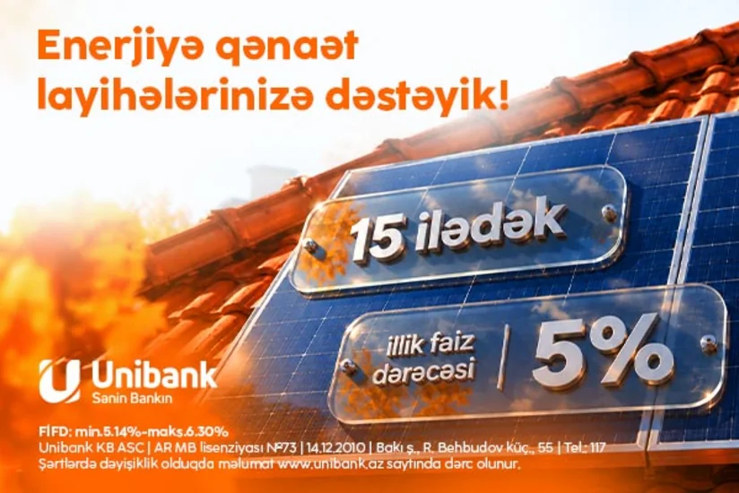 Enerji xərclərinizi Unibankla azaldın