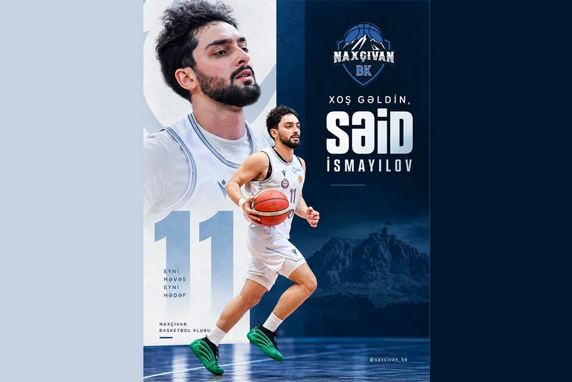 Naxçıvan basketbol klubu Səid İsmayılovu transfer edib