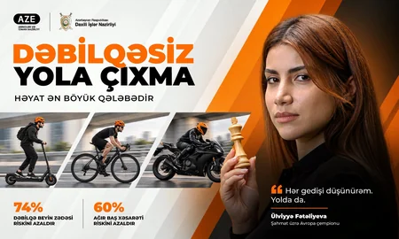 Dəbilqəsiz yola çıxma - həyat ən böyük qələbədir maarifləndirmə kampaniyasına start verilib
