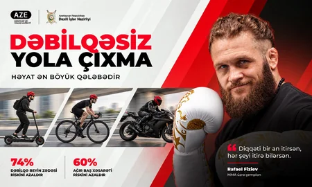 Dəbilqəsiz yola çıxma - həyat ən böyük qələbədir maarifləndirmə kampaniyasına start verilib