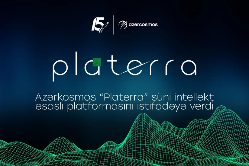 Azərkosmos Platerra süni intellekt əsaslı platformasını istifadəyə verib
