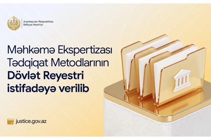 Azərbaycanda Məhkəmə Ekspertizası Tədqiqat Metodlarının Dövlət Reyestri istifadəyə verilib