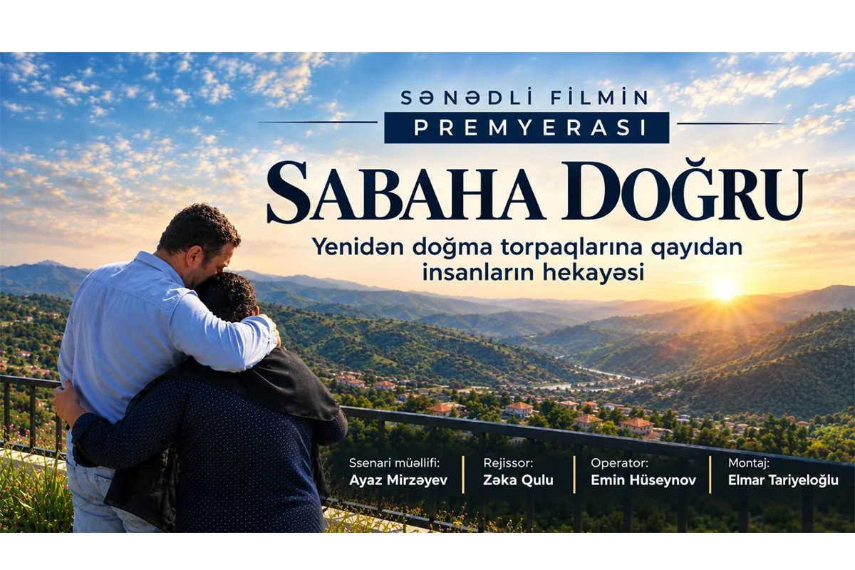 Qarabağ və Şərqi Zəngəzura həsr edilmiş Sabaha doğru sənədli filmi təqdim olunub