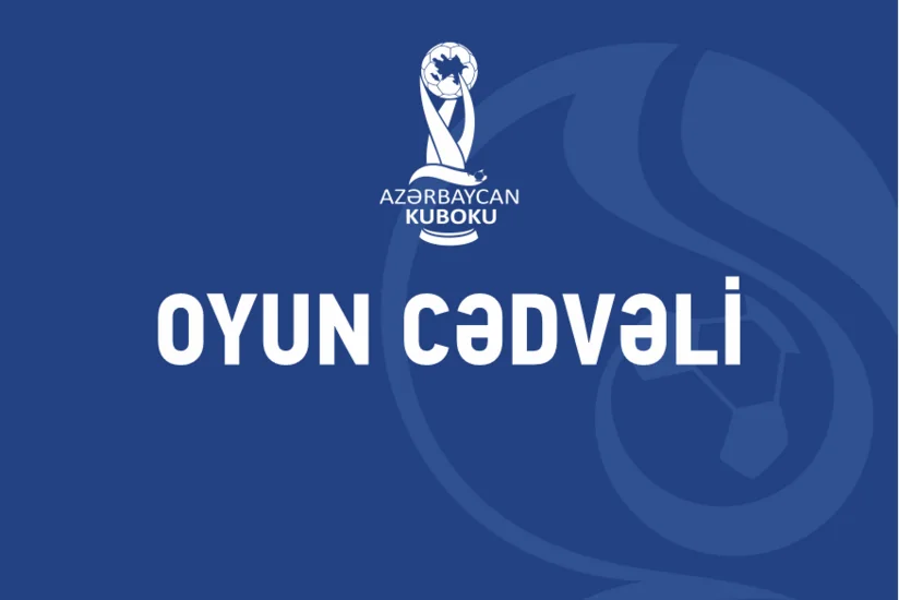 Futbol üzrə Azərbaycan Kubokunda I təsnifat mərhələsinin oyun cədvəli müəyyənləşib