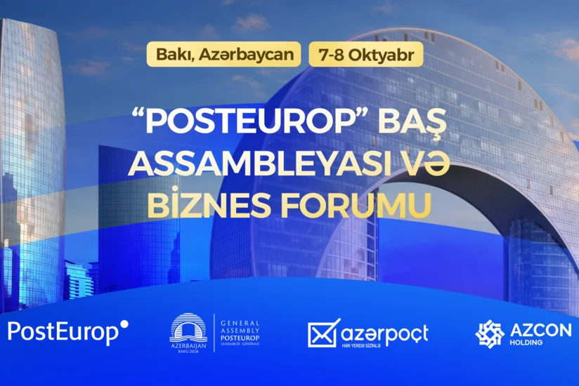 Bakı PostEurop Baş Assambleyası və Biznes Forumuna ev sahibliyi edəcək