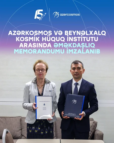 Azərkosmos və Beynəlxalq Kosmik Hüquq İnstitutu əməkdaşlıq memorandumu imzalayıb