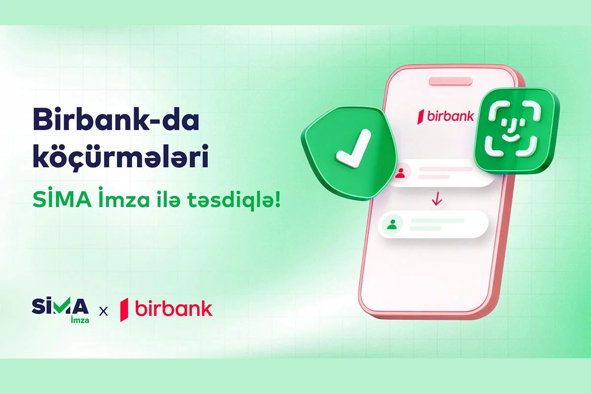 Birbankda pul köçürmələrini SİMA İmza ilə təsdiqlə!