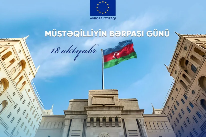 Aİ Nümayəndəliyi: Qoy Müstəqilliyin Bərpası Günü Azərbaycana qürur, sevinc, rifah gətirsin