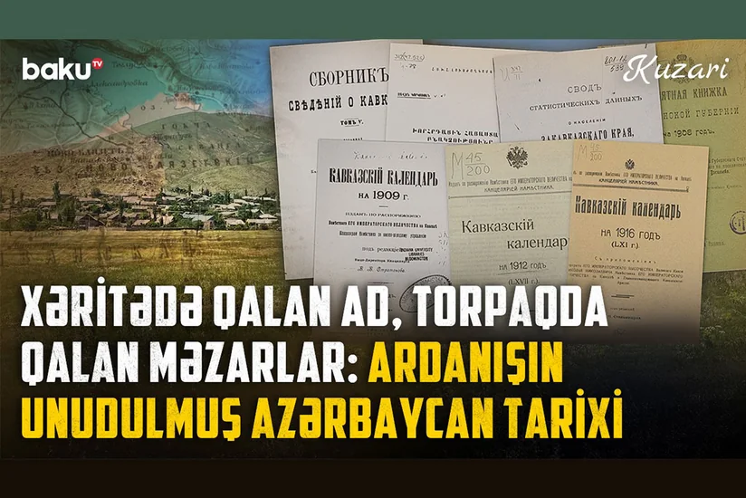 Qərbi Azərbaycanın yaddaş yerləri: Ardanış kəndinin tarixi keçmişi