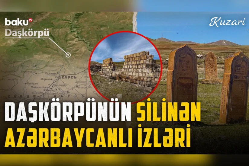 Qərbi Azərbaycanın yaddaş yerləri: Daşkörpü sakinləri etnik təmizləməyə məruz qalıb
