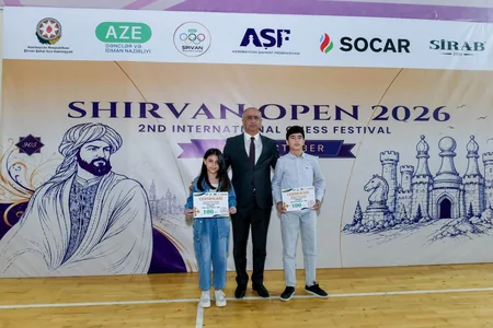 Shirvan Open 2026 Beynəlxalq Şahmat Festivalının mükafatçıları bəlli olub
