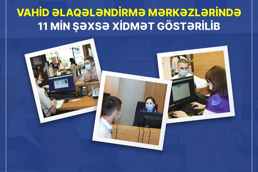 Vahid əlaqələndirmə mərkəzlərində 11 min şəxsə xidmət göstərilib
