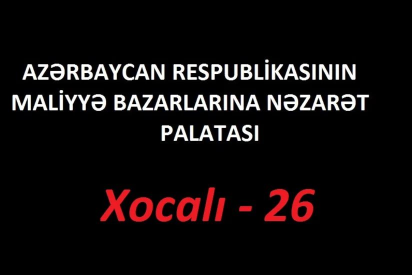 Maliyyə Bazarlarına Nəzarət Palatasında Xocalı faciəsi anılıb