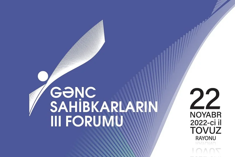 Tovuzda Gənc Sahibkarların III Forumu keçiriləcək