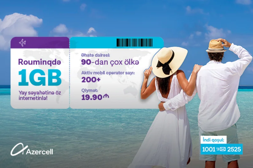 Azercellin rouminq internet paketləri 90-dan çox ölkədə aktivdir