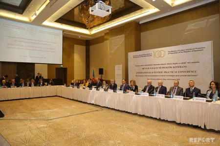 Əmək və Əhalinin Sosial Müdafiəsi Nazirliyinin 100 illiyinə həsr olunmuş beynəlxalq elmi-praktik konfrans keçirilib