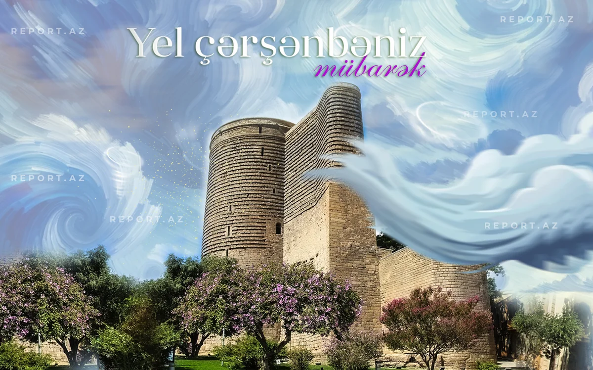 Bu gün Novruzun üçüncü - Yel çərşənbəsidir