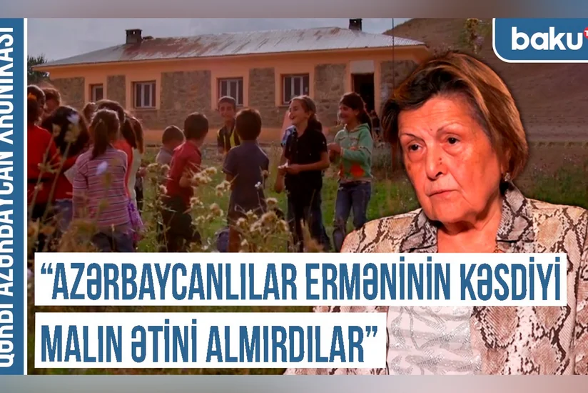 “Atam danışırdı ki, evimizi tərk edəndə qapıdakı itimiz ağladı”- Qərbi Azərbaycan Xronikası 