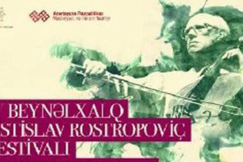 VIII Beynəlxalq Rostropoviç Festivalı keçiriləcək