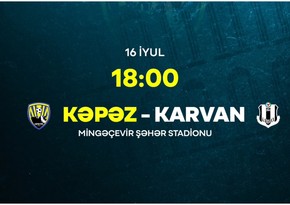 Kəpəz Karvanla yoxlama matçı keçirəcək