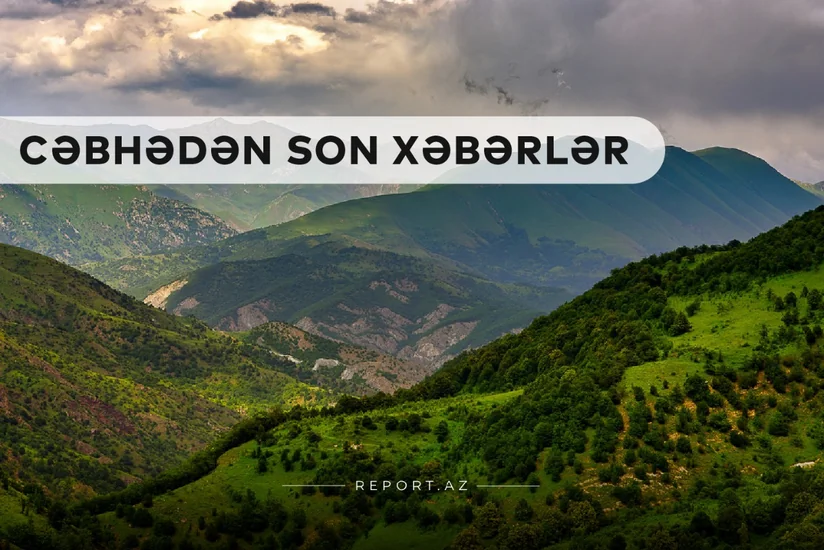 Cəbhədən son xəbərlər: İtkilər verən düşmən geri çəkilməyə məcbur edilir